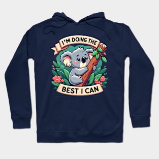 i am doing the best i can Hoodie